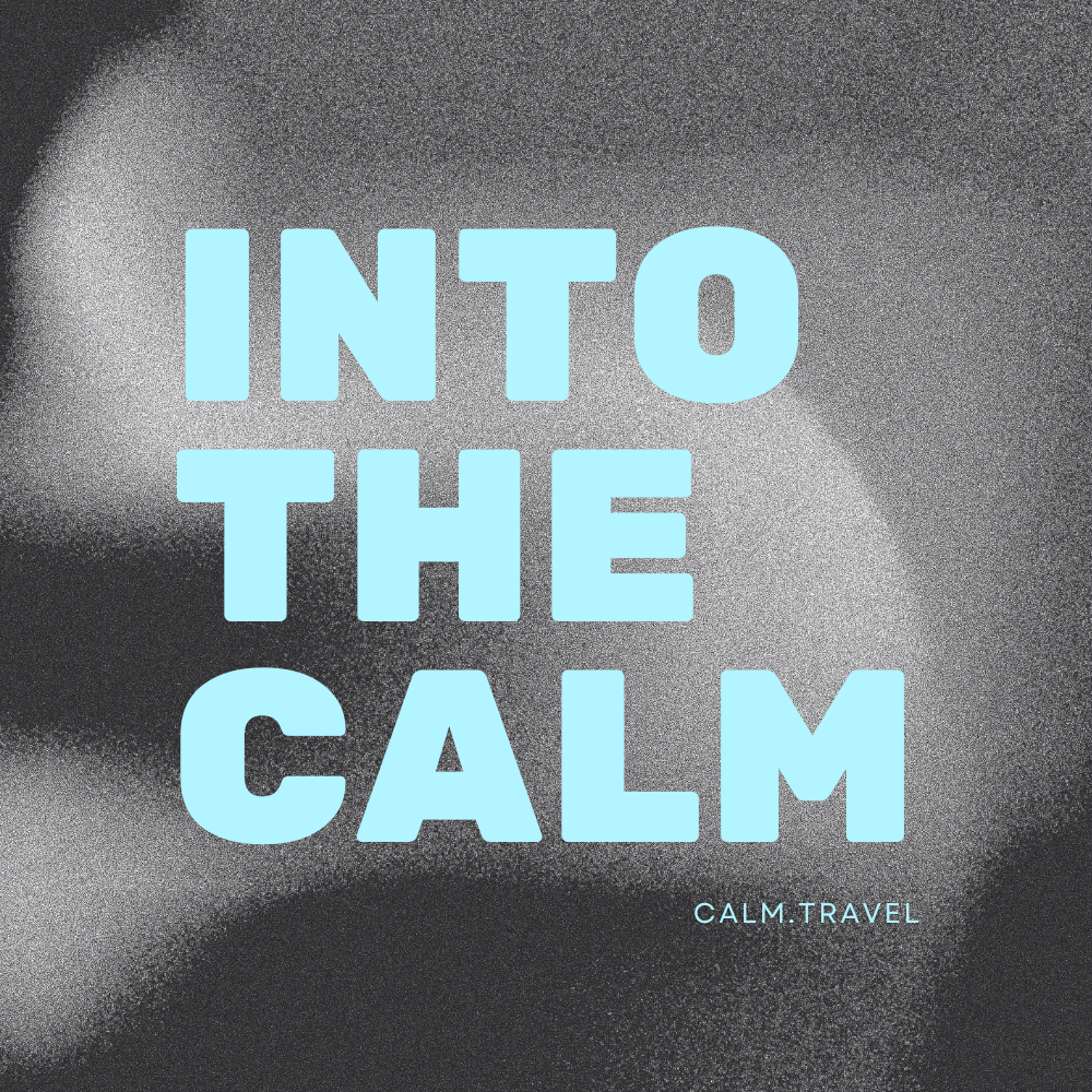 Into The Calm